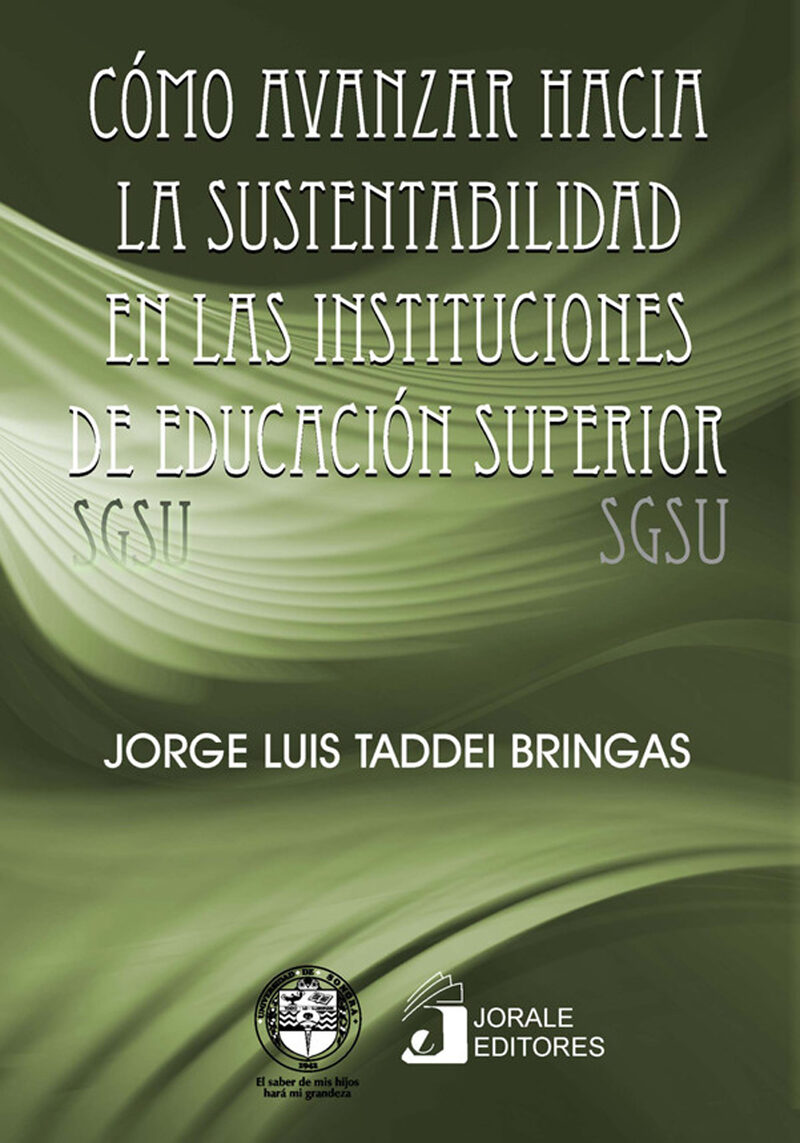 Portada de Cómo avanzar hacia la sustentabilidad en las instituciones de educación superior: sistema de gestión para la sustentabilidad en universidades (SGSU)