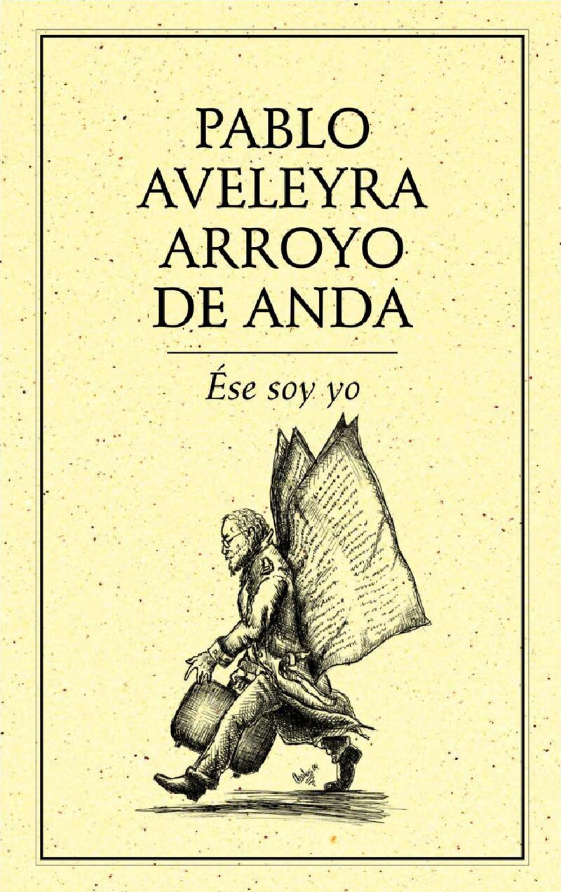 Portada de Ese soy yo · Pablo Aveleyra Arroyo de Anda