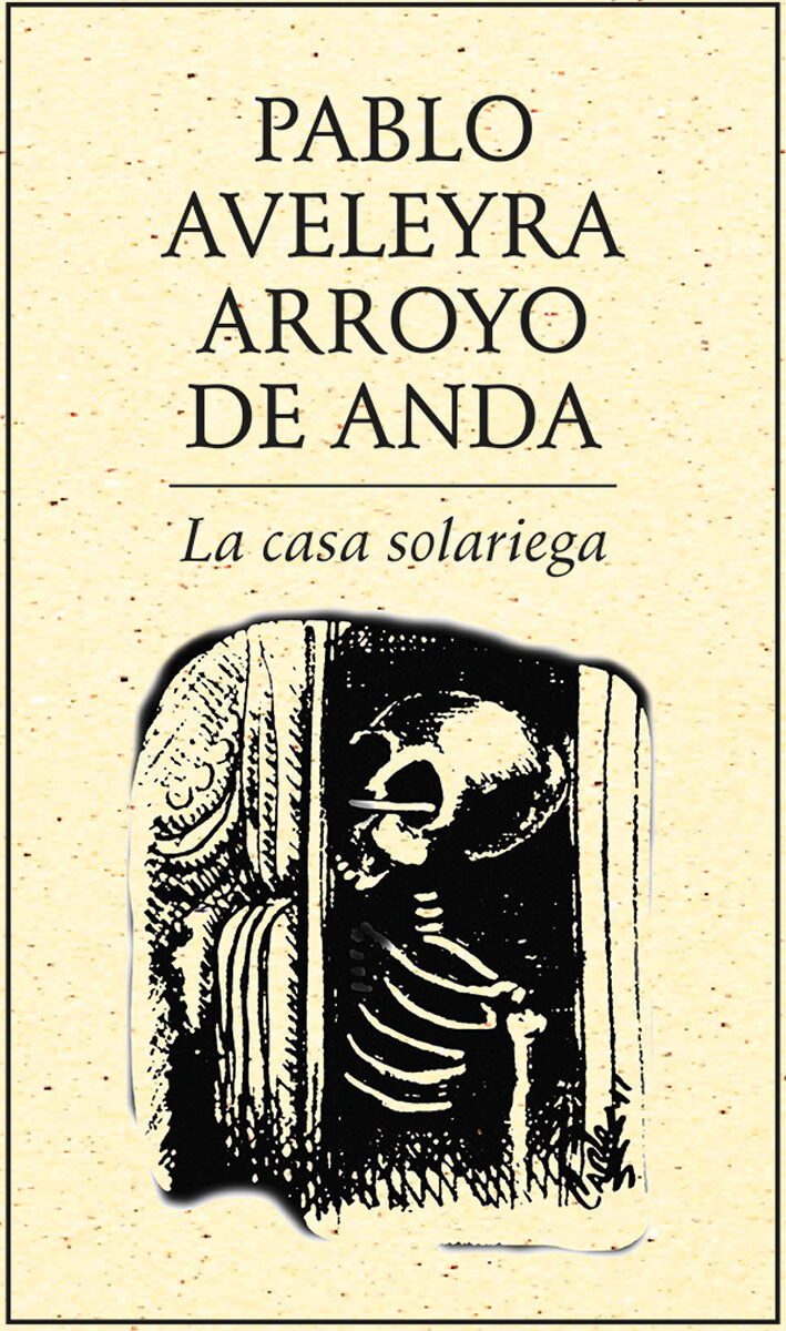 Portada de La casa solariega · Pablo Aveleyra Arroyo de Anda