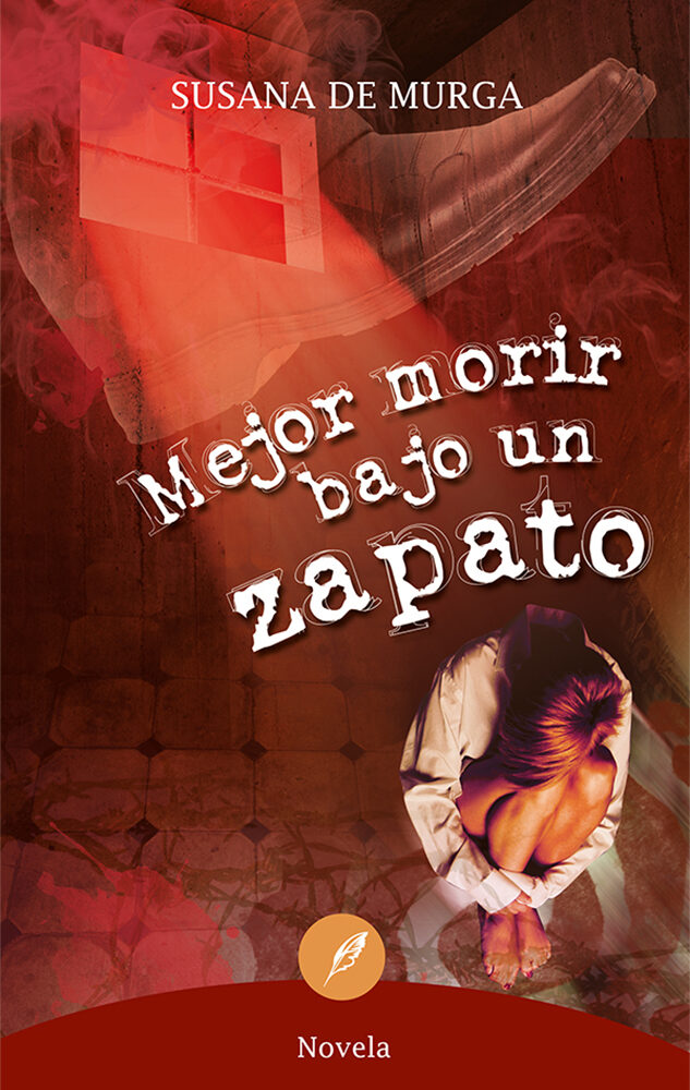 Portada de Mejor morir bajo un zapato