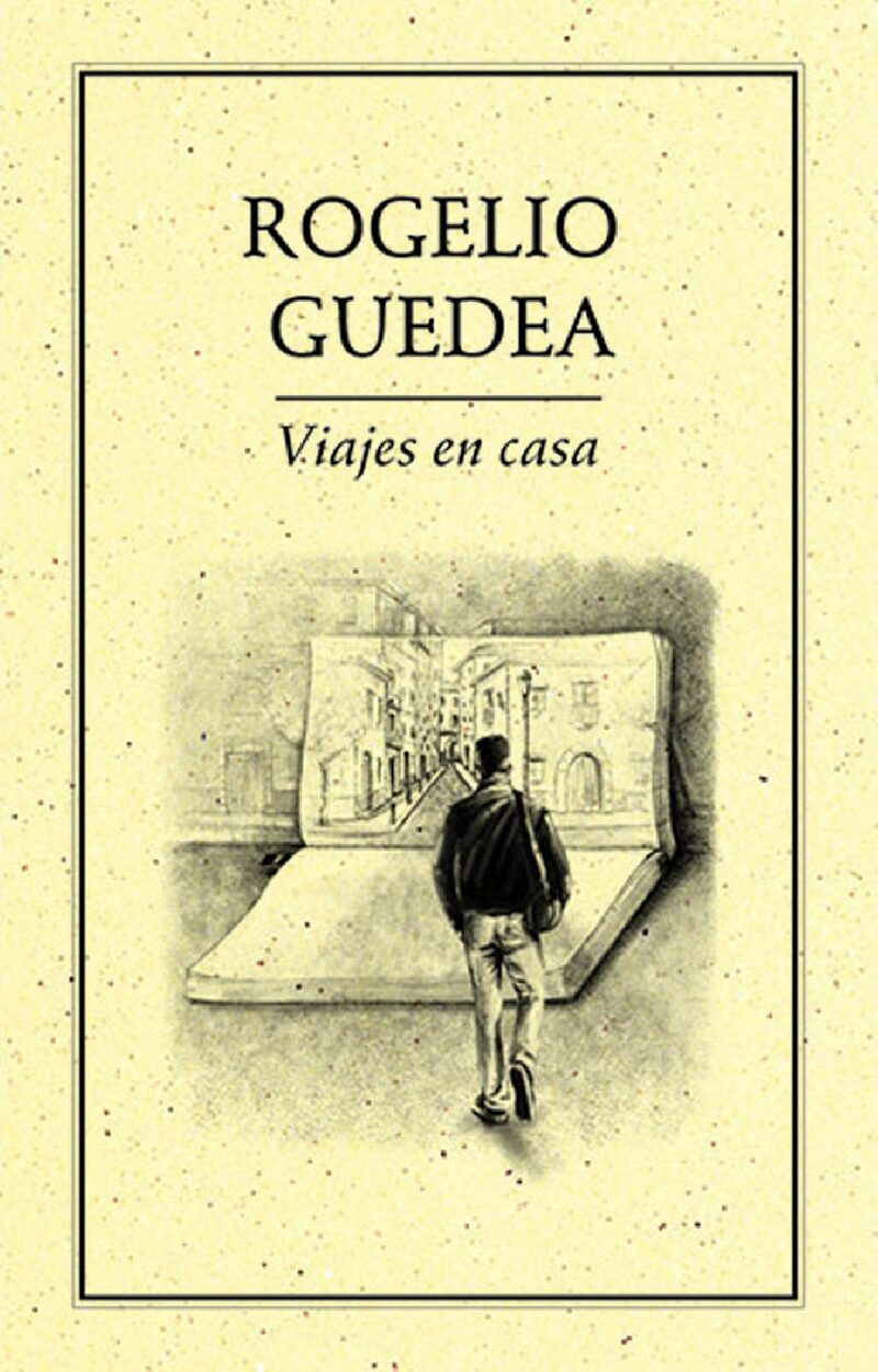 Portada de Viajes en casa · Rogelio Guedea