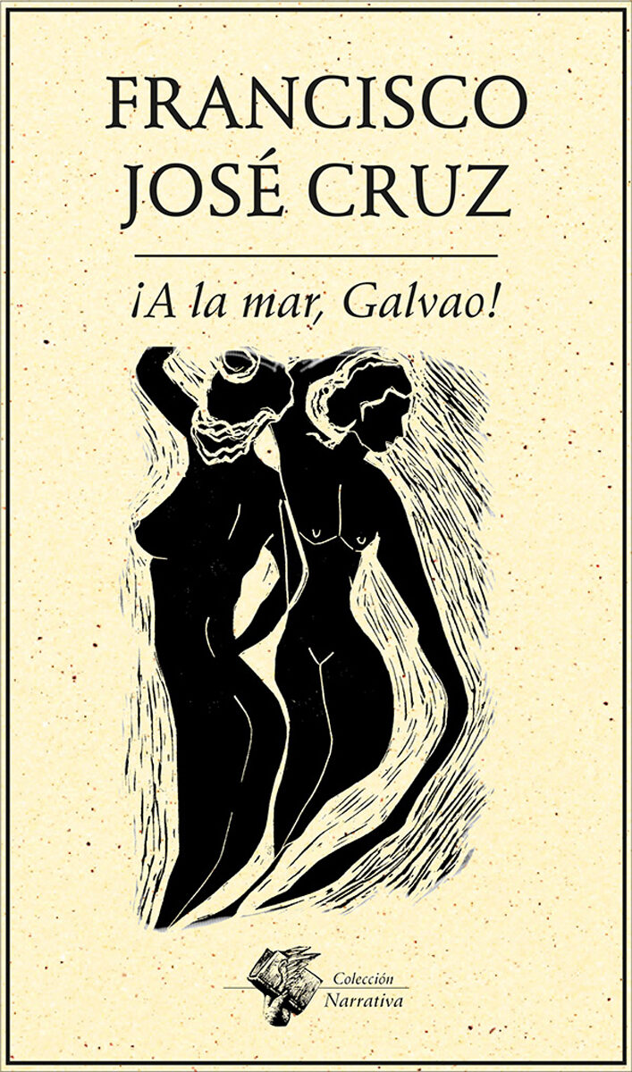 Portada de ¡A la mar, Galvao · Francisco José Cruz