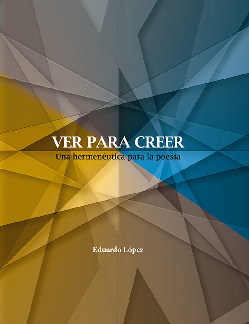 Portada de Ver para creer · Eduardo López Hernández