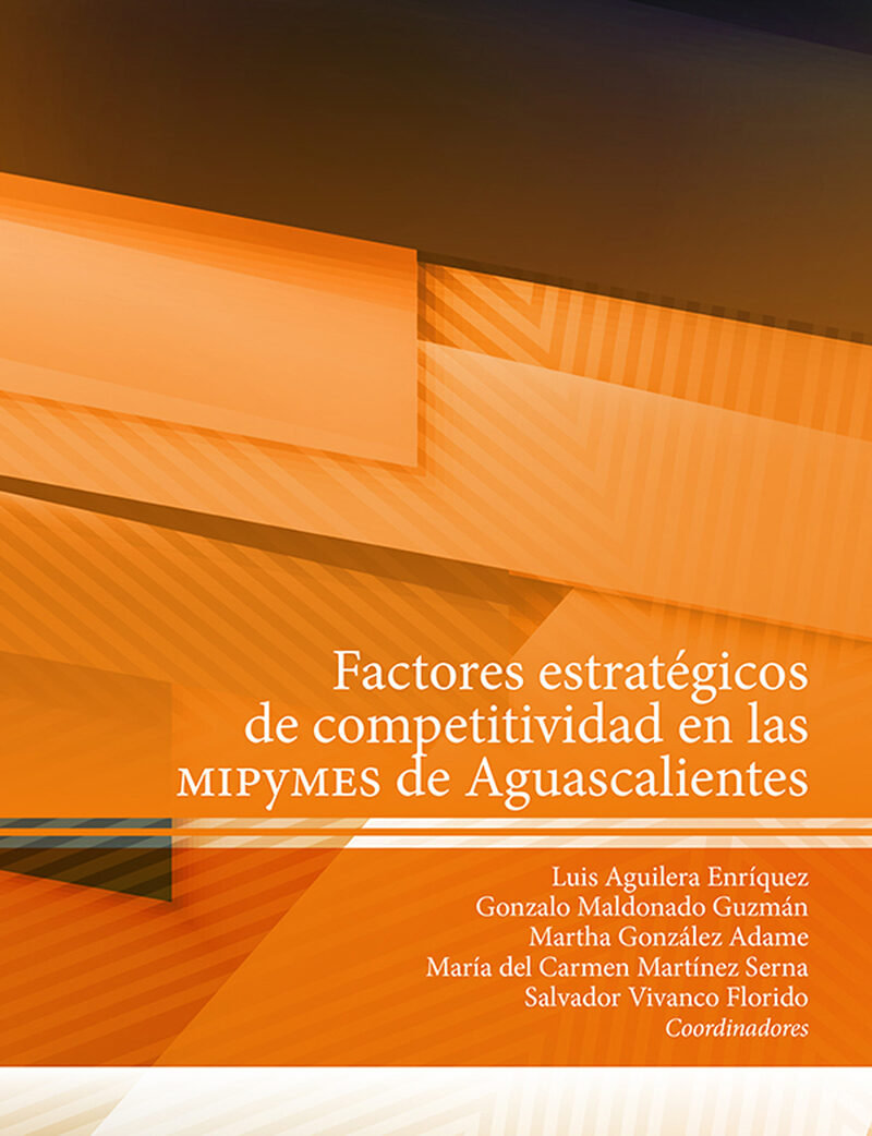 Portada de Factores estratégicos de competitividad en las MIPYMES de Aguascalientes