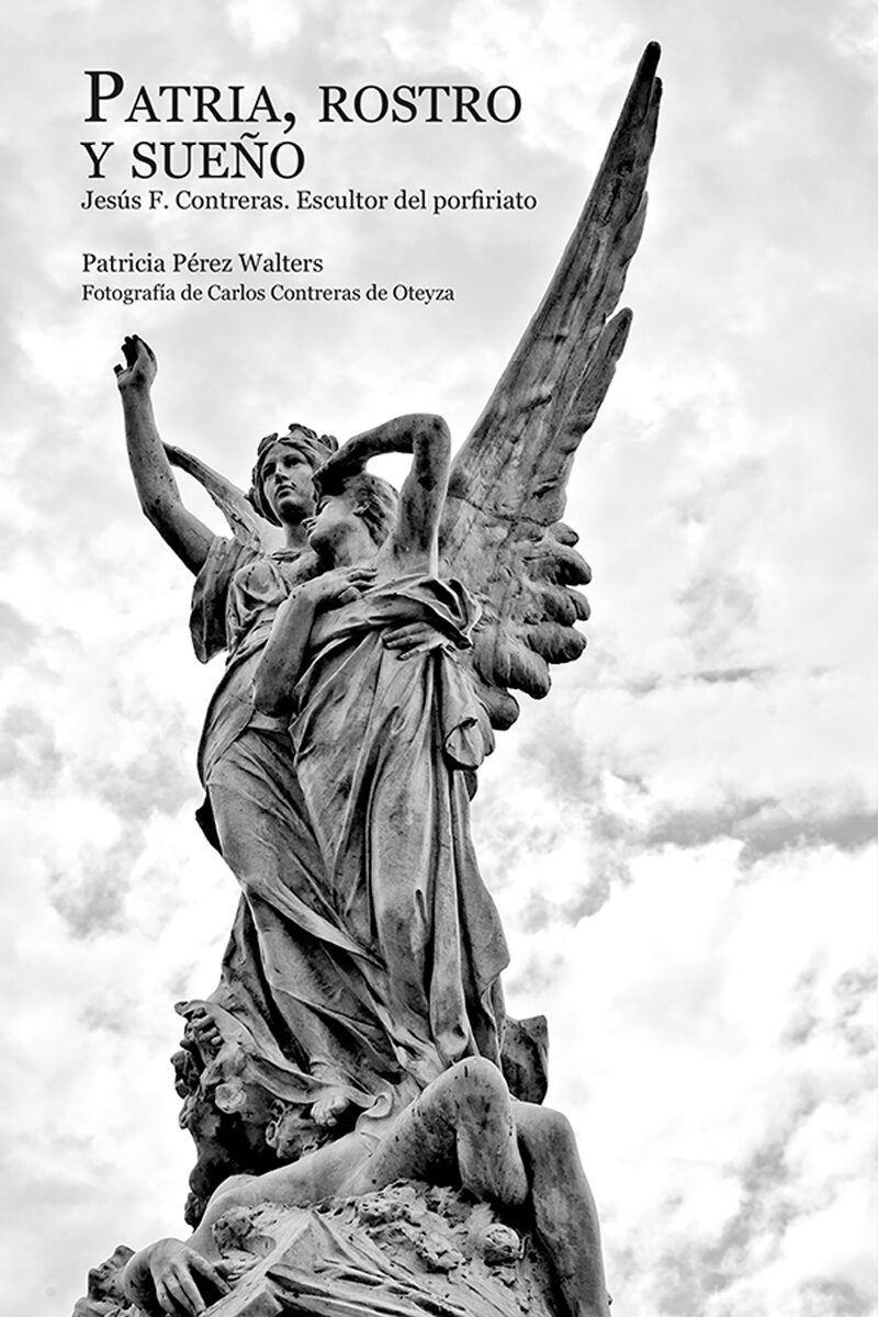 Portada de Patria, rostro y sueño · Patricia.Contreras de Oteyza , Carlos Pérez Walters