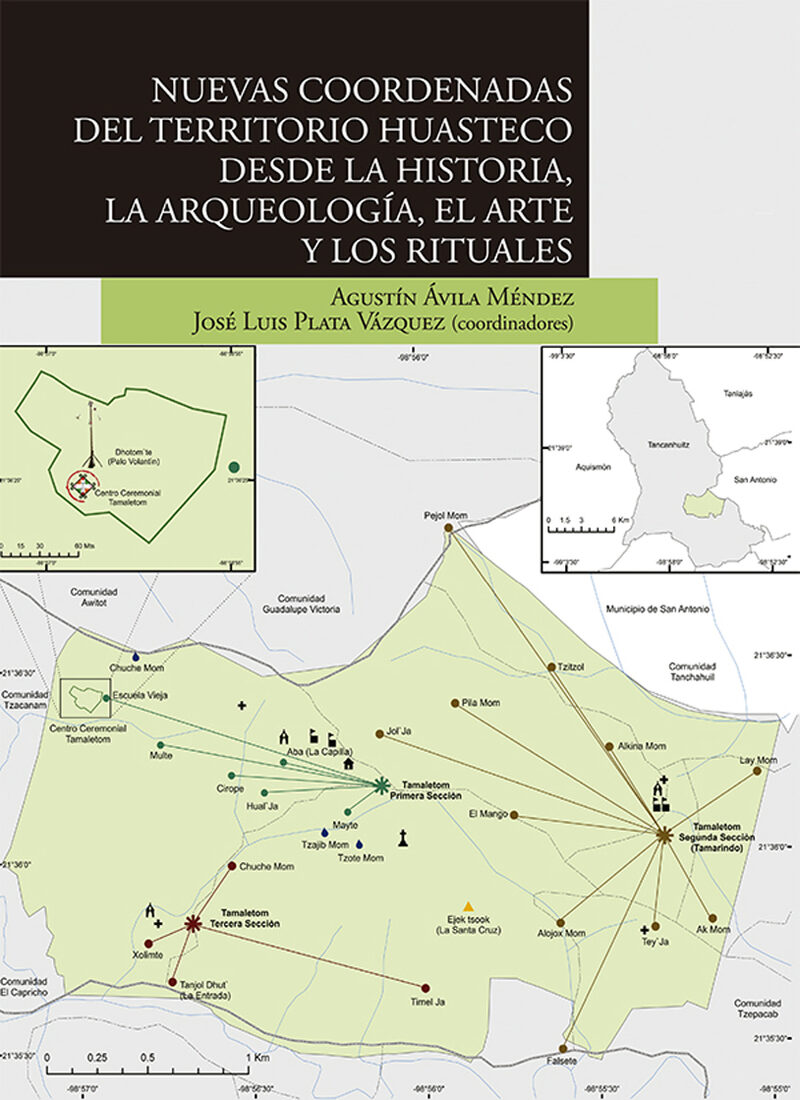 Portada de Nuevas coordenadas del territorio huasteco desde la historia, la arqueología, el arte y los rituales