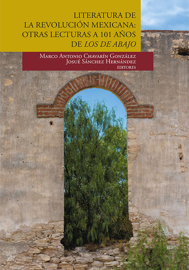 Portada de Literatura de la Revolución Mexicana: otras lecturas a 101 años de Los de abajo