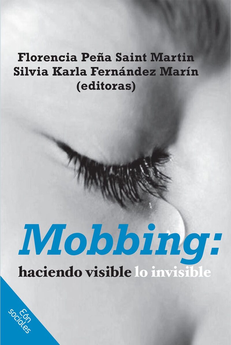 Portada de Mobbing: haciendo visible lo invisible · Florencia.Fernández Marín, Silvia Karla Peña Saint Marín