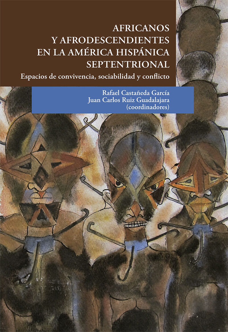 Portada de Africanos y afrodescendientes en la América hispánica septentrional