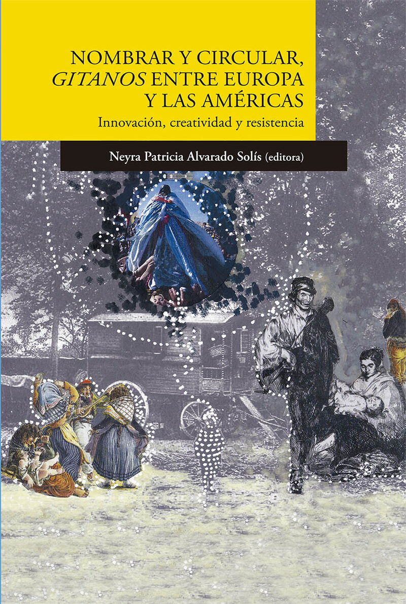 Portada de Nombrar y circular, Gitanos entre Europa y las Americas
