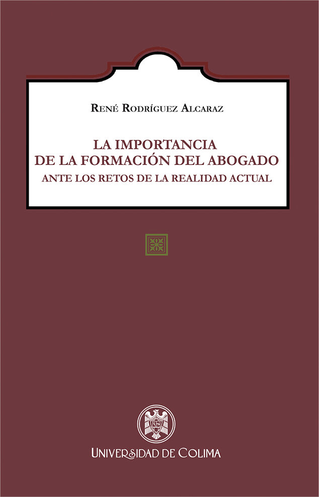 Portada de La importancia de la formación del abogado ante los retos de la realidad actual