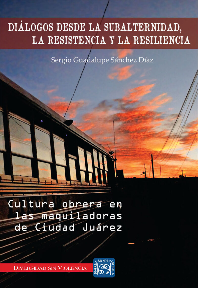 Portada de Diálogos desde la subalternidad, la resisencia y la resiliencia