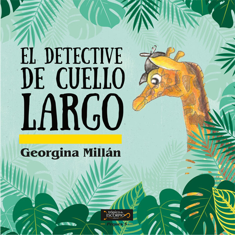Portada de Un detective de cuello largo · Gerogina Millán