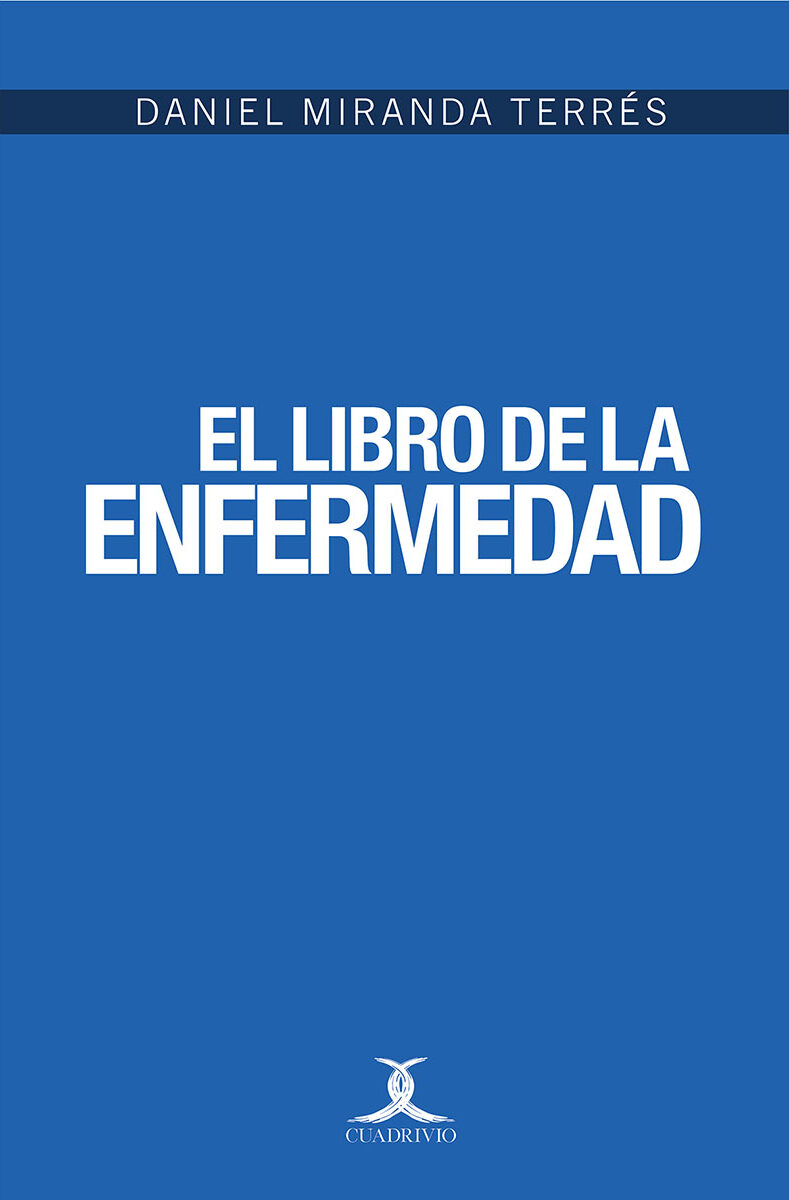 Portada de El libro de la enfermedad · Daniel Miranda Terrés
