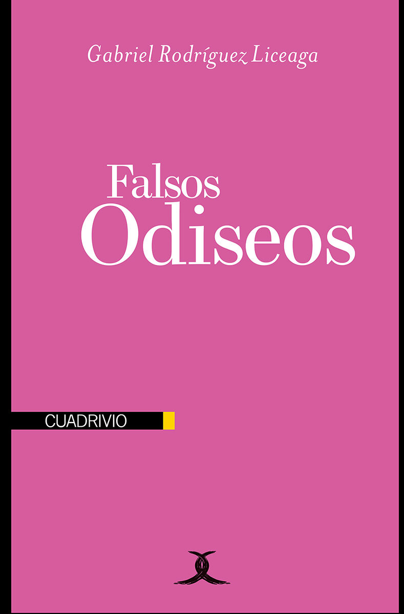 Portada de Falsos Odiseos · Gabriel Rodríguez Liceaga