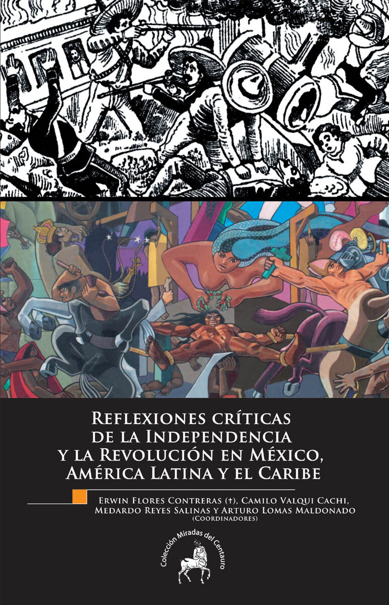 Portada de Reflexiones críticas de la Independencia y la Revolución en México, América Latina y El Caribe