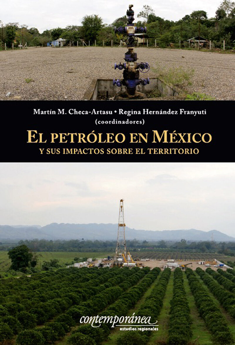 Portada de El petróleo en México y sus impactos sobre el territorio