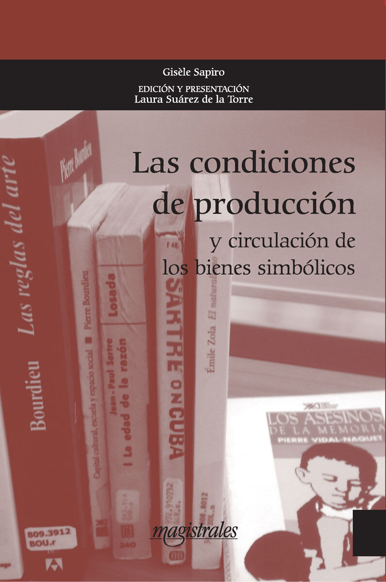 Portada de Las condiciones de producción y circulación de los bienes simbólicos