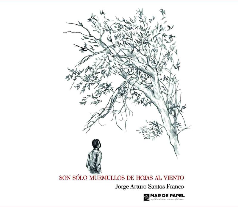 Portada de Son sólo murmullos de hojas al viento