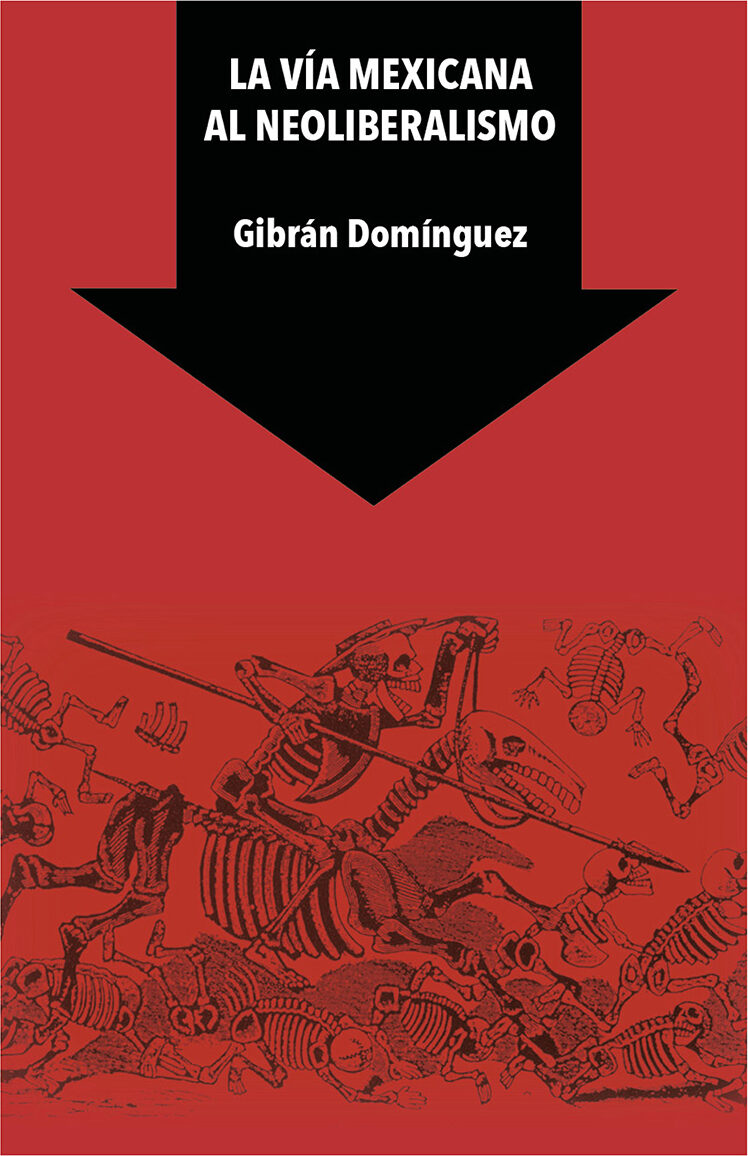 Portada de La vía mexicana al neoliberalismo
