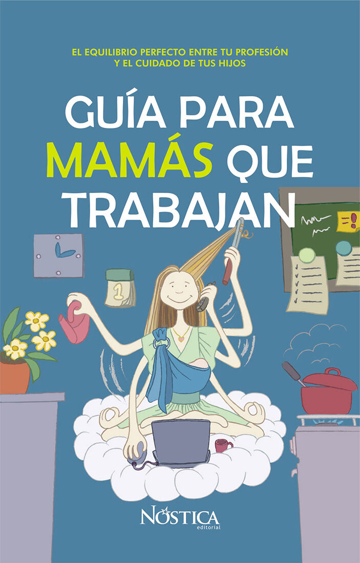 Portada de Guía Para Mamás Que Trabajan · Tania Marisol Carbajal Barrenechea