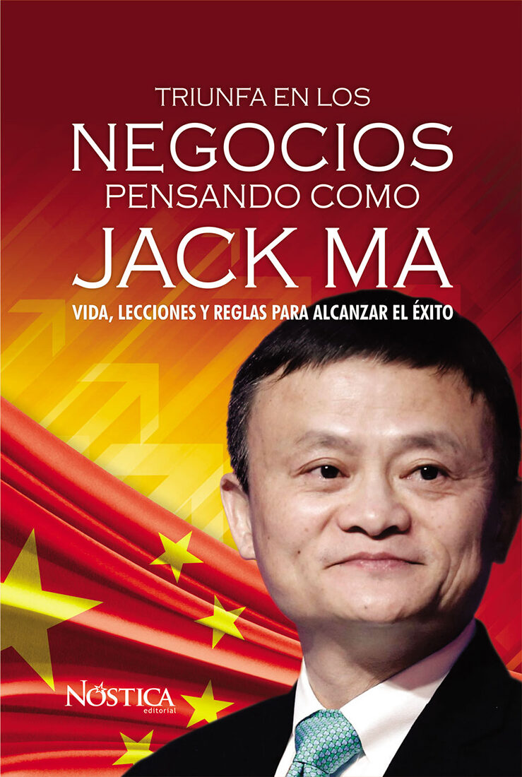 Portada de Triunfa en los negocios pensando como Jack Ma