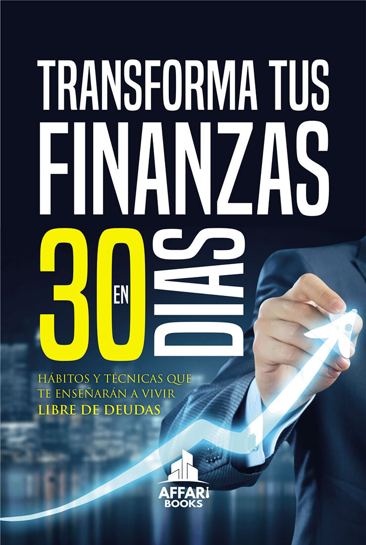 Portada de Transforma tus finanzas en 30 días · Bruno Olcese Del Pozo