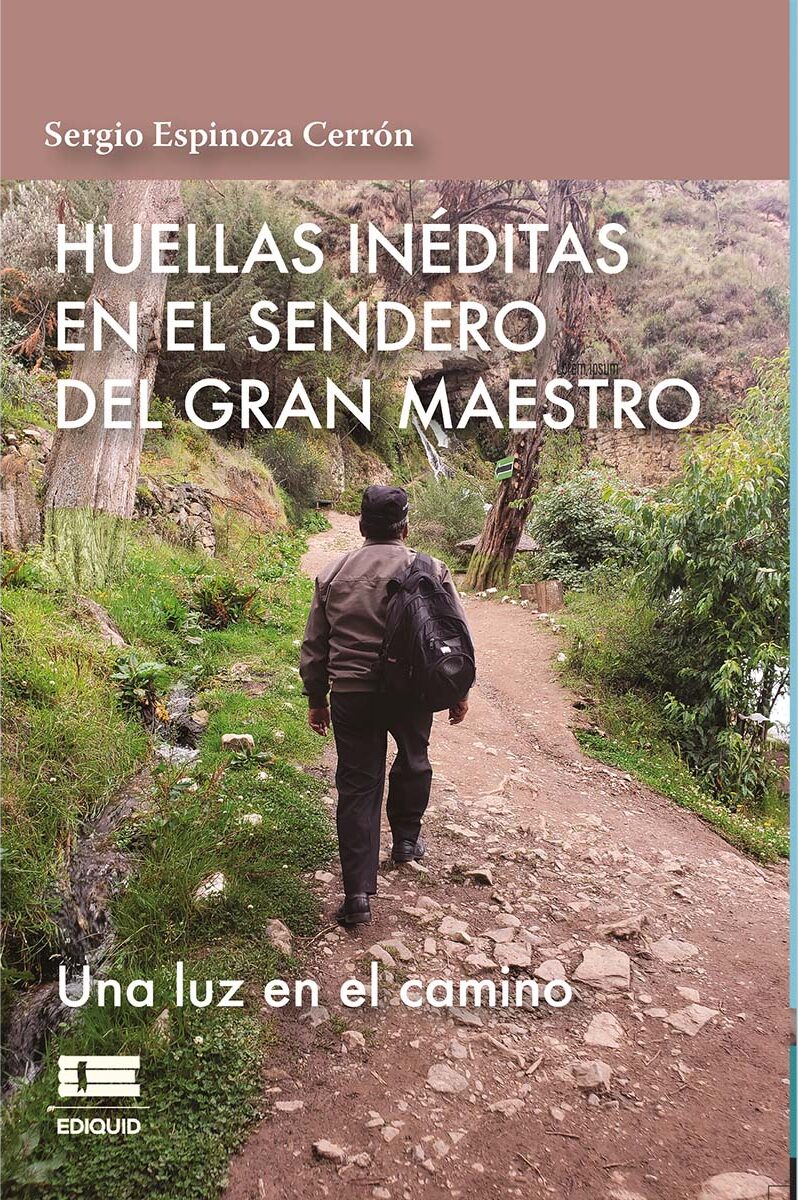Portada de Huellas inéditas en el sendero del gran maestro · Sergio Espinoza Cerrón