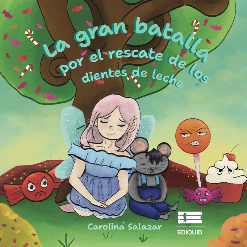 Portada de La gran batalla por el rescate de los dientes de leche · Carolina Salazar