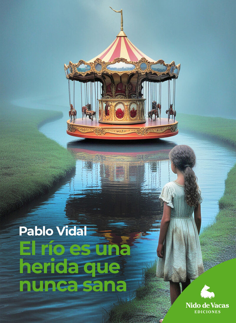 Portada de El río es una herida que nunca sana · Pablo César Vidal