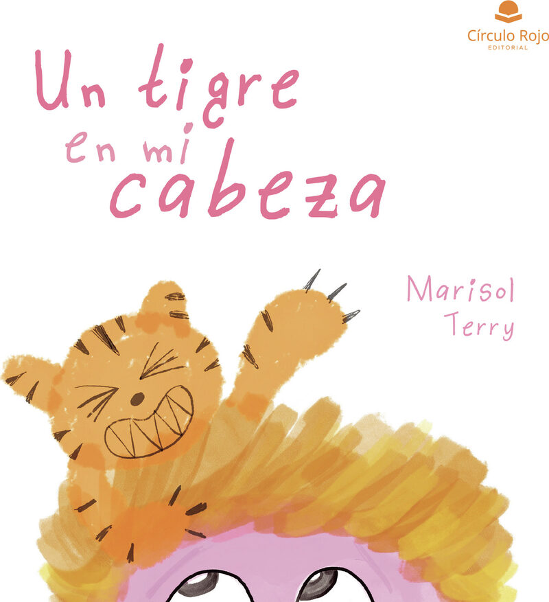 Portada de Un tigre en mi cabeza · Marisol Terry