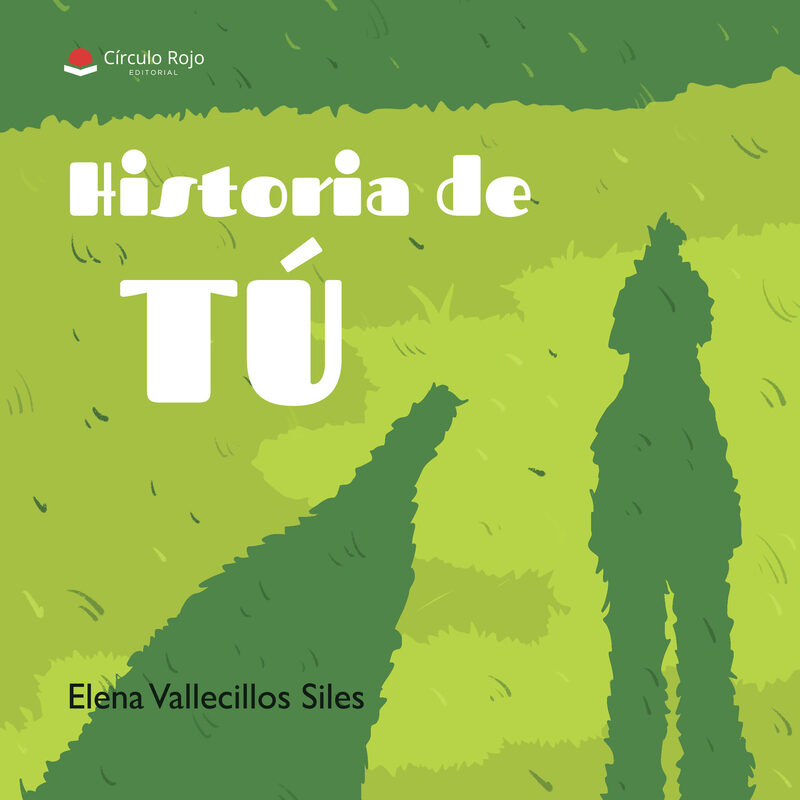 Portada de Historia de TÚ · Elena Vallecillos Siles