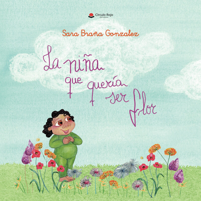 Portada de LA NIÑA QUE QUERIA SER FLOR