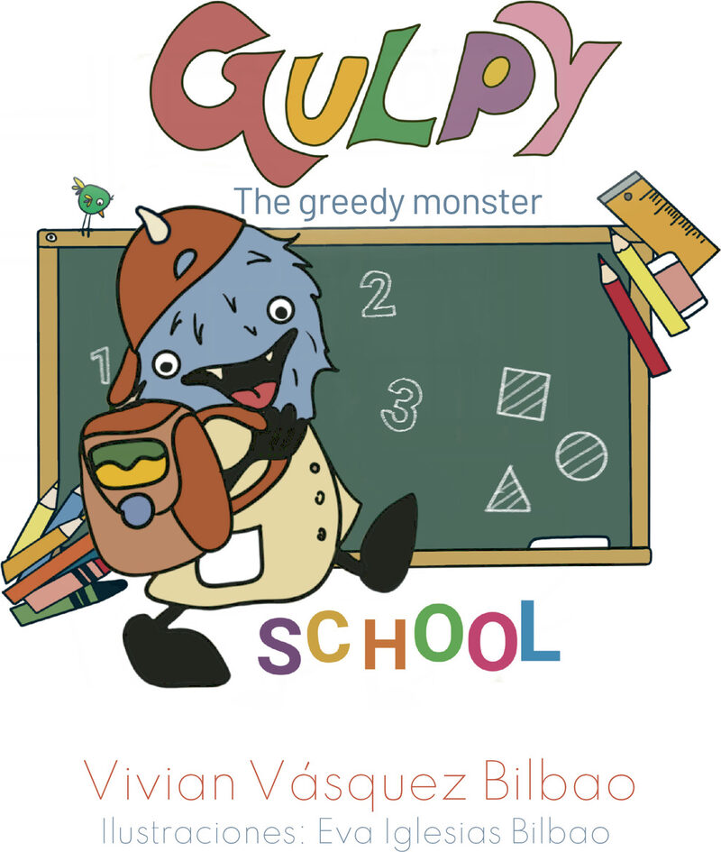 Portada de Gulpy, the greedy monster. School · Vivian Vásquez Bilbao