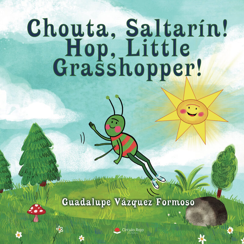 Portada de Chouta, Saltarín! Hop, Little Grasshopper! · Guadalupe Vázquez Formoso