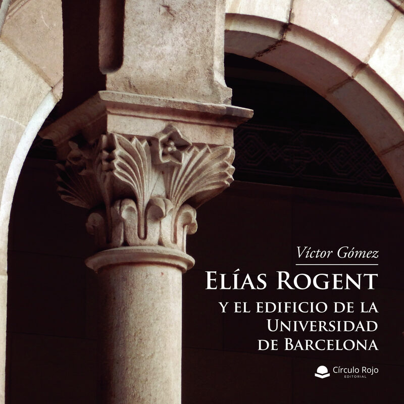 Portada de Elias Rogent y el edificio de la Universidad de Barcelona