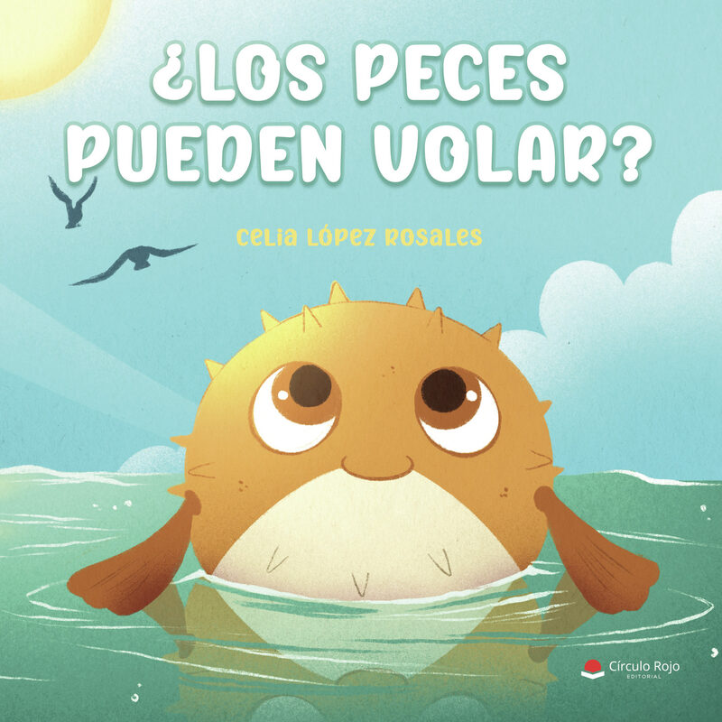 Portada de ¿Los peces pueden volar? · Celia López Rosales