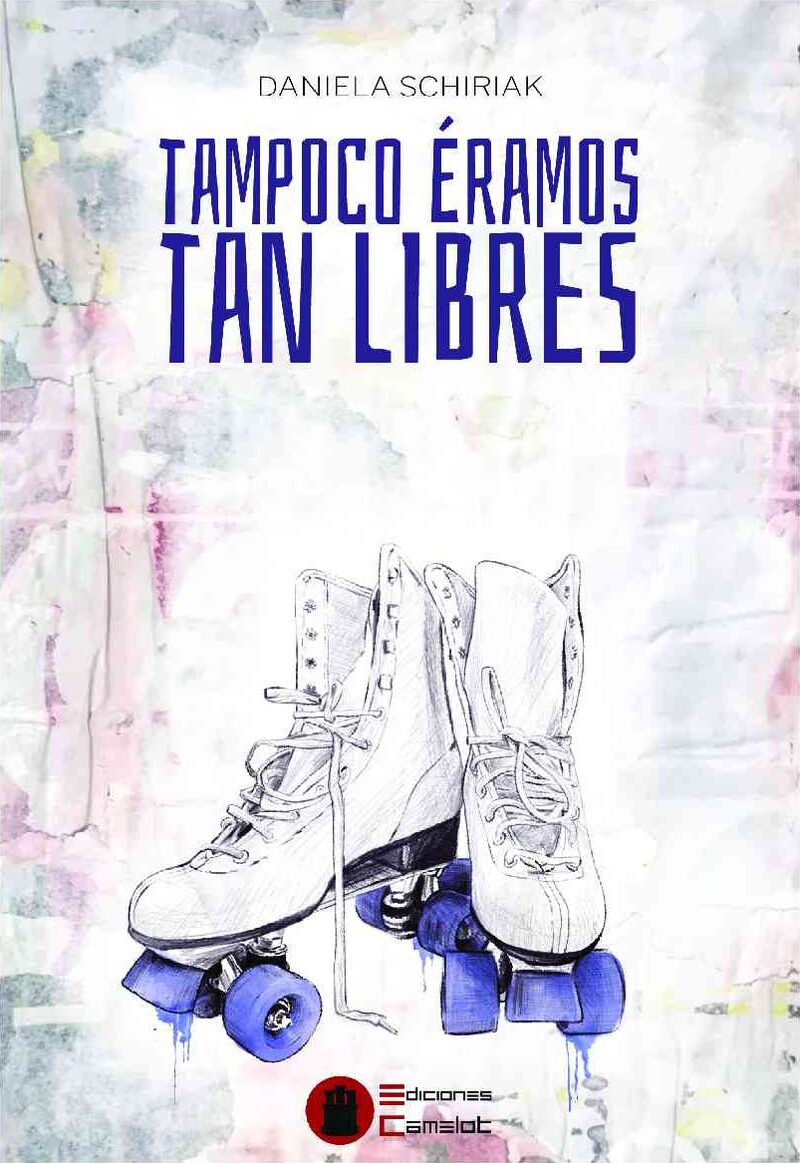 Portada de Tampoco éramos tan libres