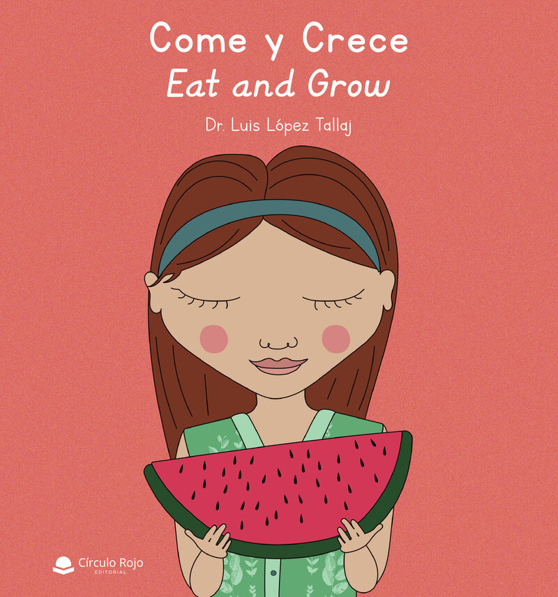 Portada de Come y crece | Eat and grow · Dr. Luis López Tallaj