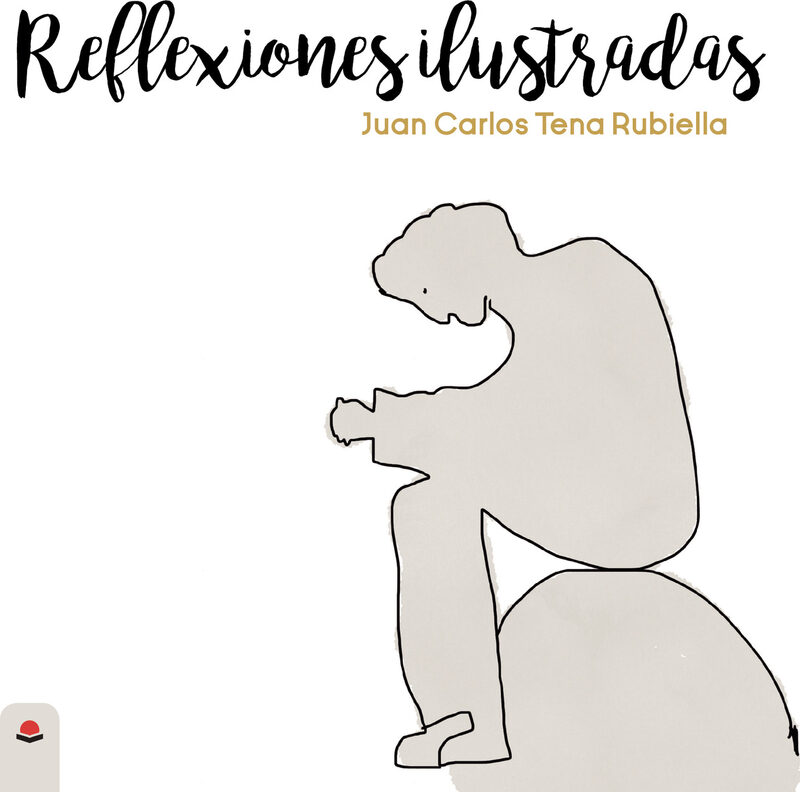 Portada de Reflexiones ilustradas · Juan Carlos Tena Rubiella