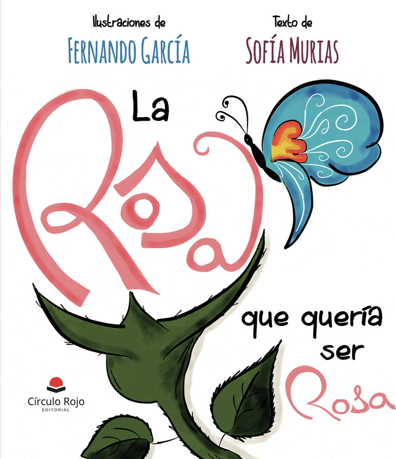 Portada de La rosa que quería ser rosa