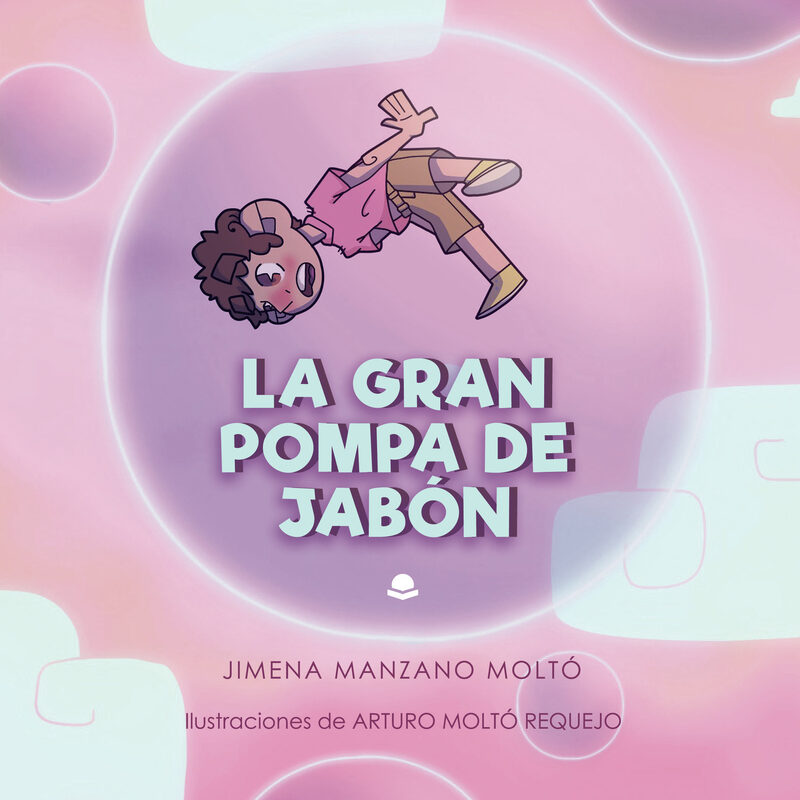 Portada de La Gran Pompa de Jabón · Jimena Manzano Moltó