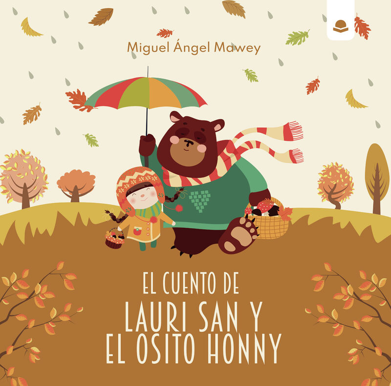 Portada de El cuento de Lauri San y el osito Honny · Miguel Angel Mawey