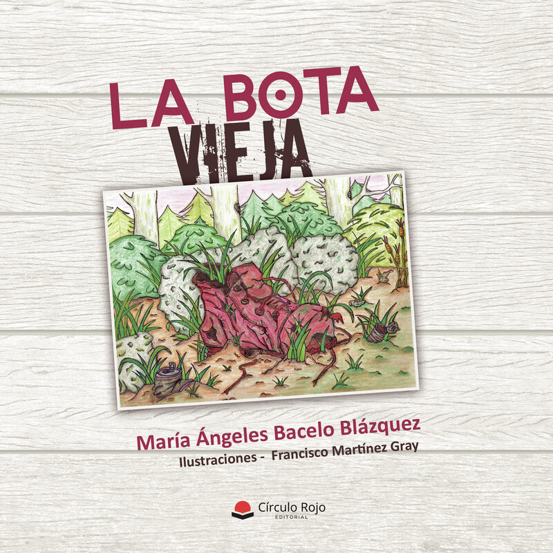 Portada de La bota vieja · María de los Ángeles Bacelo Blázquez