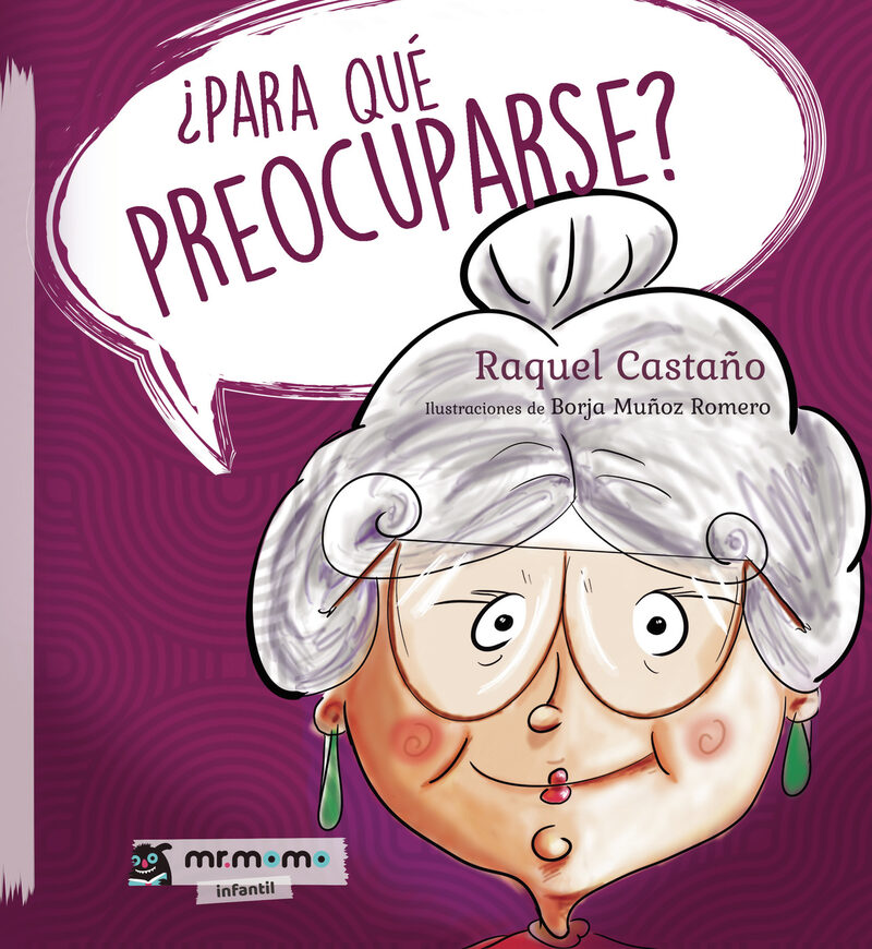 Portada de ¿Para qué preocuparse? · Raquel Castaño