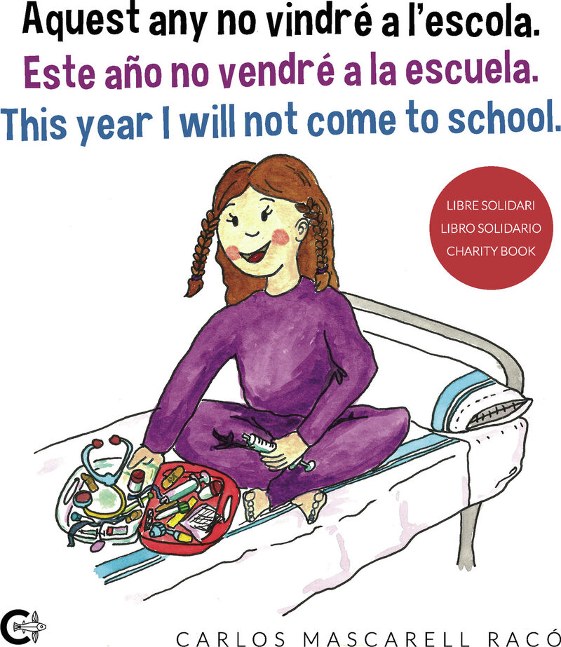Portada de Aquest any no vindré a lescola. Este año no vendré a la escuela. This year I will not come to school.