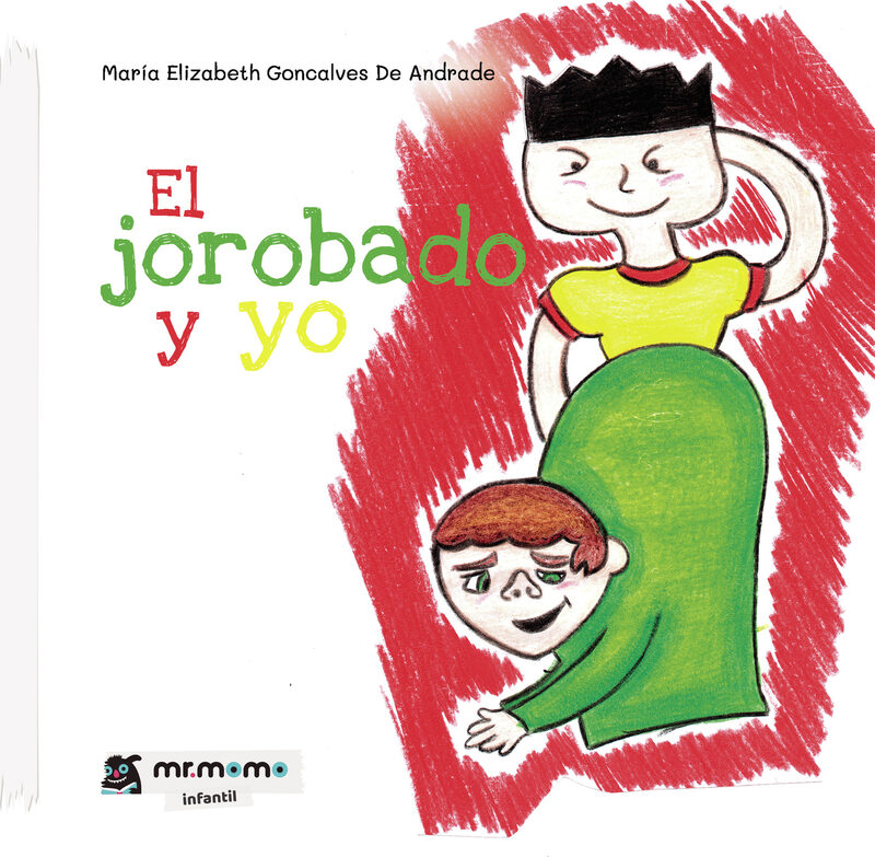 Portada de El jorobado y yo · María Elizabeth Goncalves De Andrade