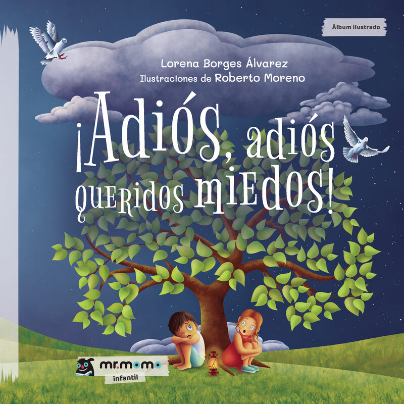 Portada de ¡Adiós, adiós queridos miedos!