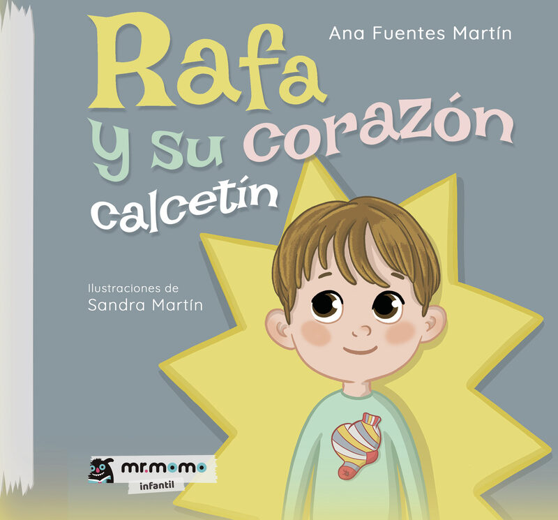 Portada de Rafa y su corazón calcetín · Ana Fuentes Martín