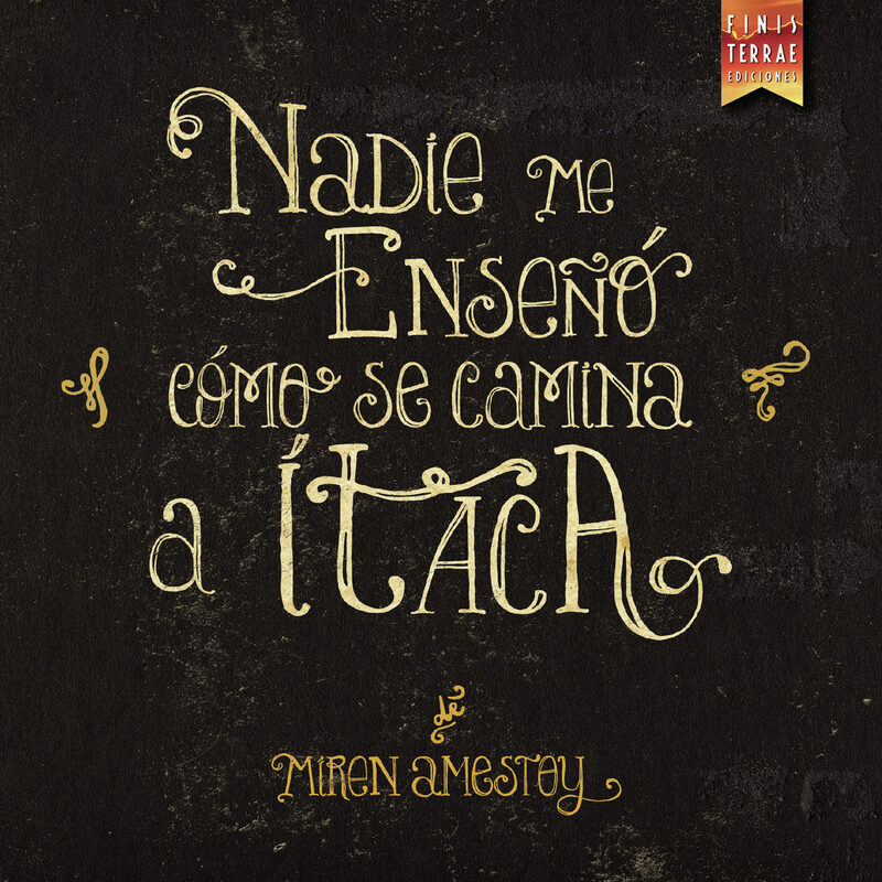 Portada de Nadie me enseñó cómo se camina a Ítaca · Miren Amestoy
